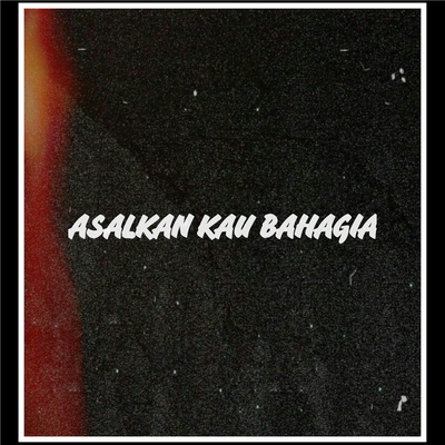 Asalkan Kamu Bahagia's cover