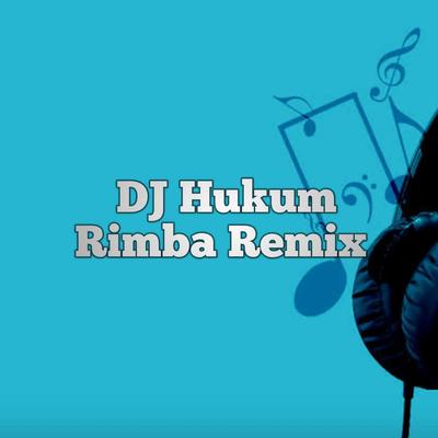 DJ Hukum Rimba Remix's cover
