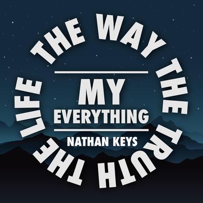 The Way, The Truth, The Life By Nathan Keys's cover