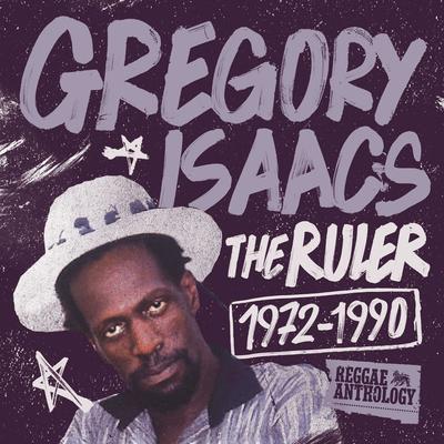 Reggae Anthology: Gregory Isaacs - The Ruler [1972-1990]'s cover