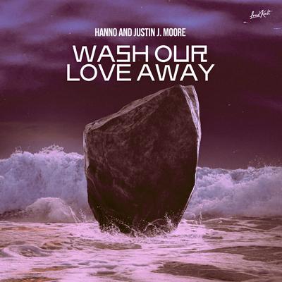 Wash Our Love Away By Hanno, Justin J. Moore's cover