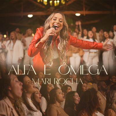 Alfa e Ômega By Mari Rocha's cover