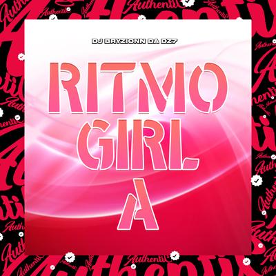 Ritmo Girl A By DJ BRYZIONN DA DZ7's cover
