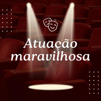 Atuação maravilhosa's cover