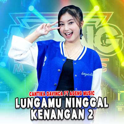 Lungamu Ninggal Kenangan 2's cover