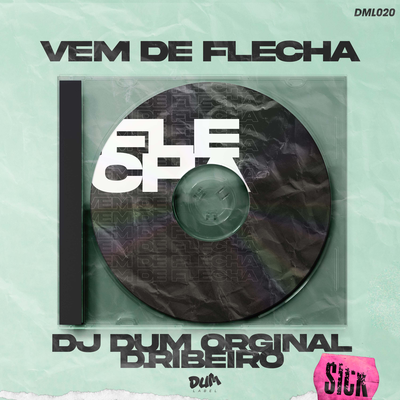 Vem de Flecha (Mega Funk) By Dj DUM Original, D.Ribeiro's cover