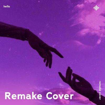 Hello - Remake Cover's cover