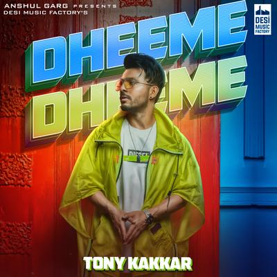 Dheeme Dheeme By Tony Kakkar's cover