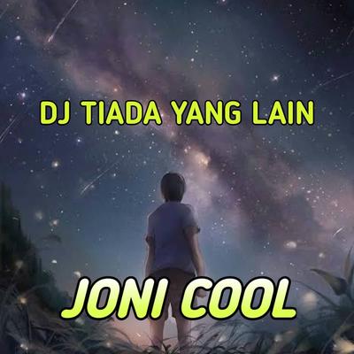 DJ TIADA YANG LAIN REMIX's cover