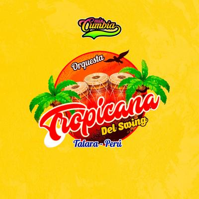 Amarraditos - La Tropicana Del Swing's cover