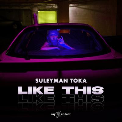 Like This By Suleyman Toka's cover