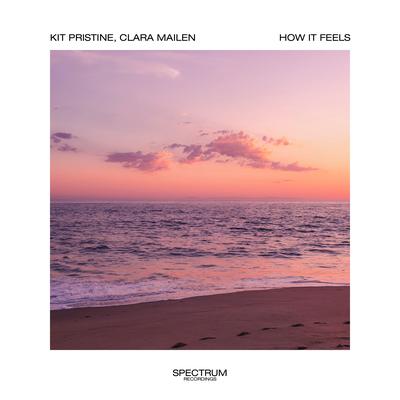 How It Feels By Kit Pristine, Clara Mailen's cover