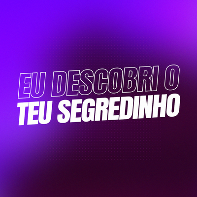 Eu Descobri o Teu Segredinho (Remix) By Dj Thiago Rodrigues, DJ NM, Mc Alef, mc jhenny's cover