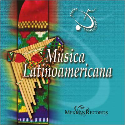 Musica Latinoamericana (Música Instrumental)'s cover