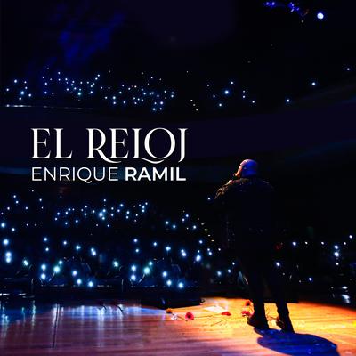 El reloj (En vivo) By Enrique Ramil's cover