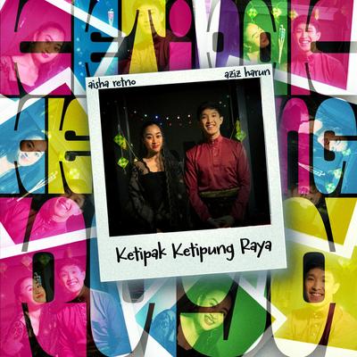 Ketipak Ketipung Raya By Aisha Retno, Aziz Harun's cover