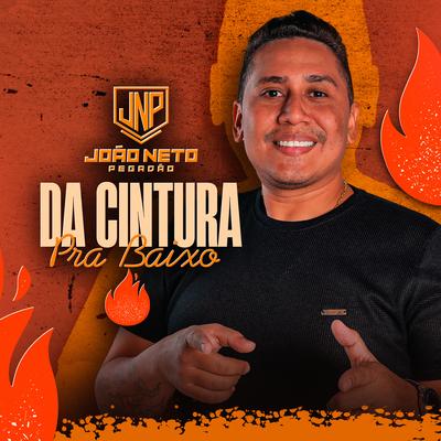 Da Cintura pra Baixo By João Neto Pegadão's cover