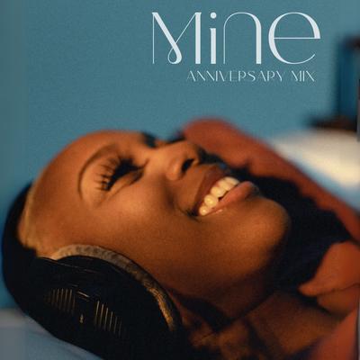 Mine (Anniversary Mix) By Bri Feel's cover