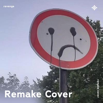 Revenge - Remake Cover's cover