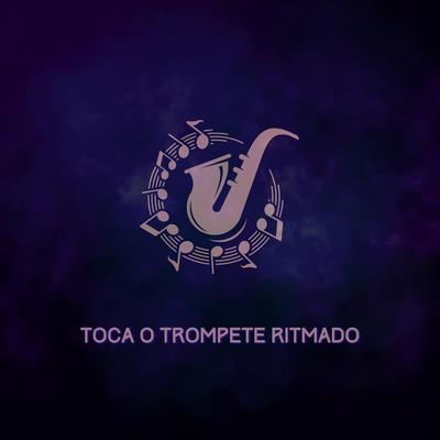 Toca o Trompete Ritmado By THEUZ ZL's cover