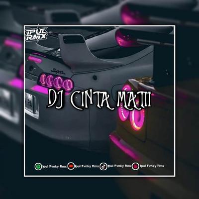 DJ CINTA MATI's cover