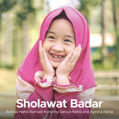 Sholawat Badar (3 Nahla Version)'s cover