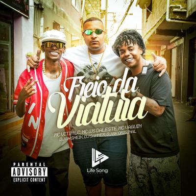 Freio da Viatura By MC Vitin LC, Mc Ws da leste, Dj Sammer, DJ GH Sheik, DJ BK ORIGINAL, Mc Vaguin's cover