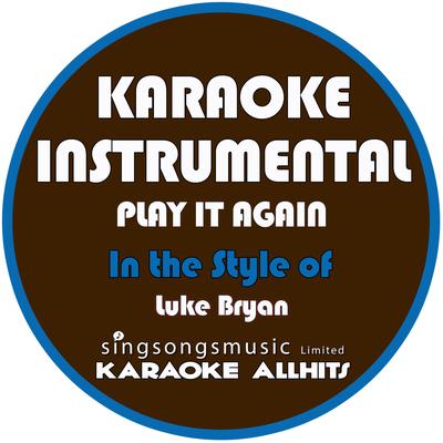 Play It Again (In the Style of Luke Bryan) [Karaoke Instrumental Version] - Single's cover