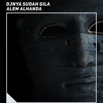 Djnya Sudah Gila's cover