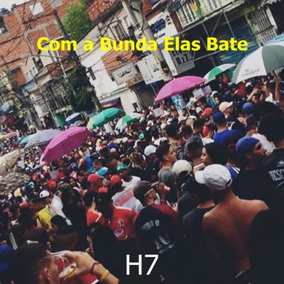Com a Bunda Elas Bate By Mc Neguinho do Morro, DJ Blakes's cover