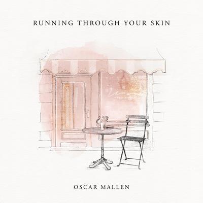 Running Through Your Skin By Oscar Mallen's cover