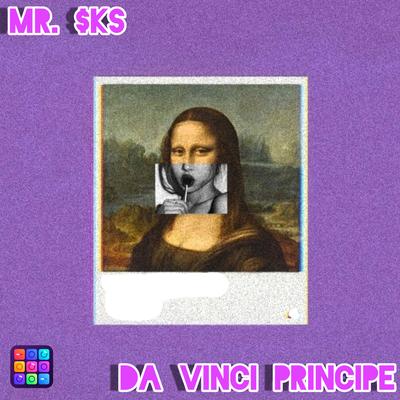 Da Vinci Principe By MR. $KS's cover