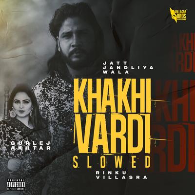 Khakhi Vardi (Slowed To Perfection)'s cover