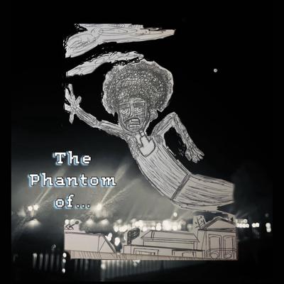 The Phantom of...'s cover
