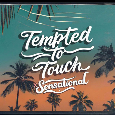 Sensational x Tempted To Touch's cover