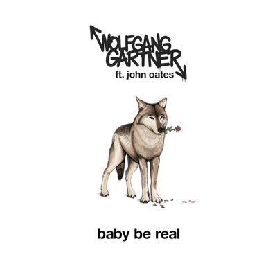 Baby Be Real's cover