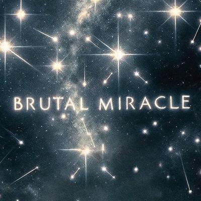 Brutal Miracle By Savannah Locke's cover