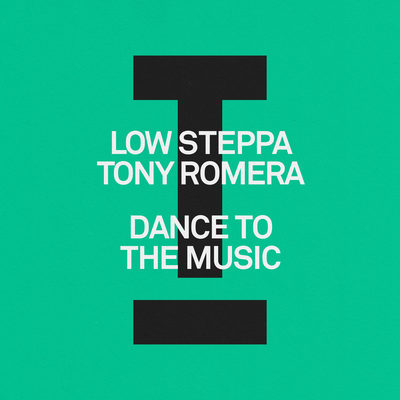 Dance To The Music By Low Steppa, Tony Romera's cover
