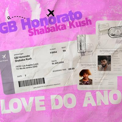 Love do Ano By GB Honorato, Shabaka Kush's cover