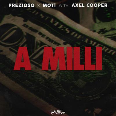 A Milli By Prezioso, MOTi, Axel Cooper's cover
