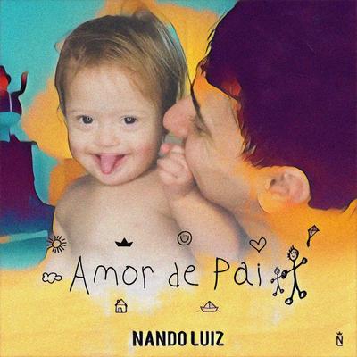 Amor de Pai By Nando Luiz's cover
