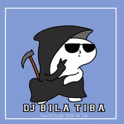 Dj Bila Tiba X Tomat Tomat - Sound Azab Viral Tik Tok's cover