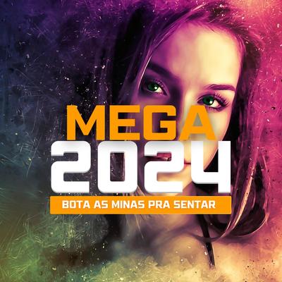 Mega Bota as Minas pra Sentar (2024)'s cover