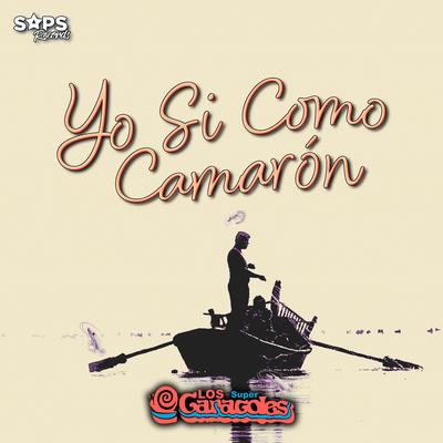 Yo Si Como Camarón's cover