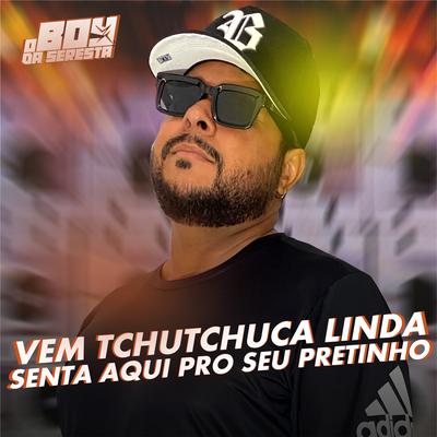 Vem Tchutchuca Linda Senta Aqui pro Seu Pretinho's cover