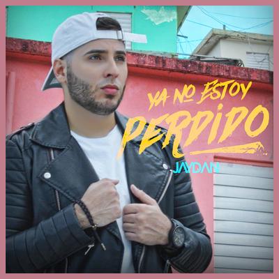 Ya No Estoy Perdido By Jaydan's cover