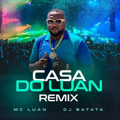 Casa do Luan (Remix)'s cover