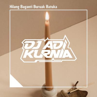 Hilang Baganti Buruak Batuka (Breakbeat)'s cover