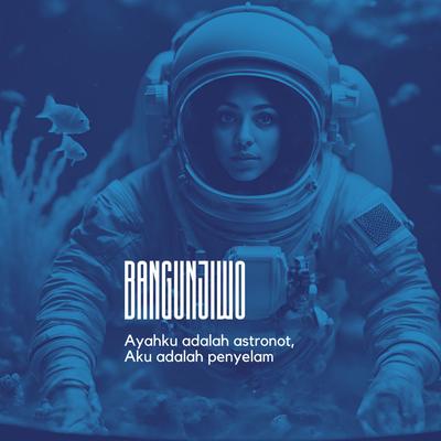 Ayahku adalah astronot, aku adalah penyelam's cover