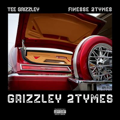 Grizzley 2Tymes (feat. Finesse2Tymes) By Tee Grizzley, Finesse2tymes's cover